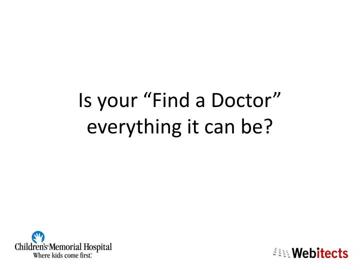 is your find a doctor everything it can be