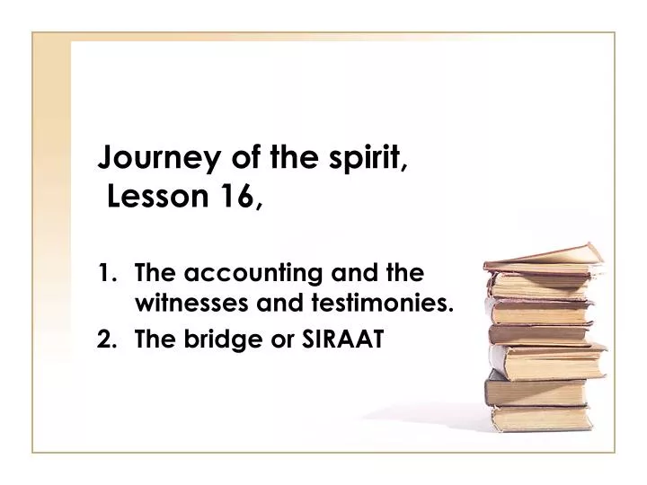 journey of the spirit lesson 16