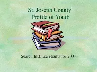 St. Joseph County Profile of Youth