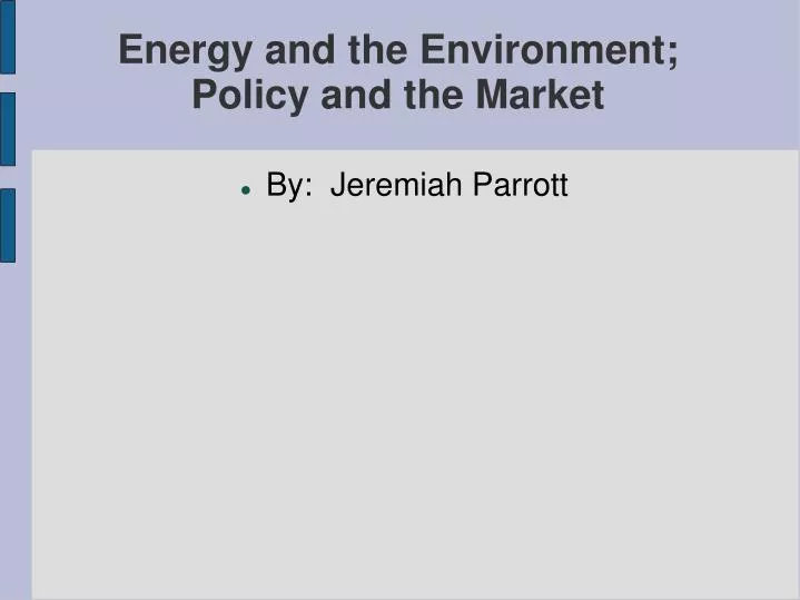 energy and the environment policy and the market