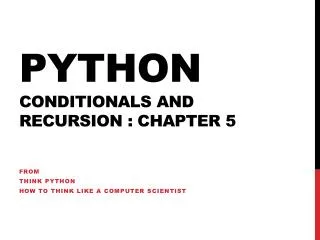 Python Conditionals and recursion : chapter 5