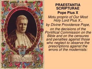 PRAESTANTIA SCRIPTURAE Pope Pius X Motu proprio of Our Most Holy Lord Pius X.,