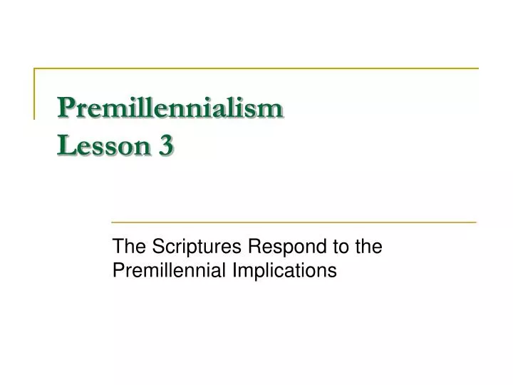 premillennialism lesson 3