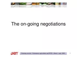 The on-going negotiations