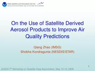 On the Use of Satellite Derived Aerosol Products to Improve Air Quality Predictions