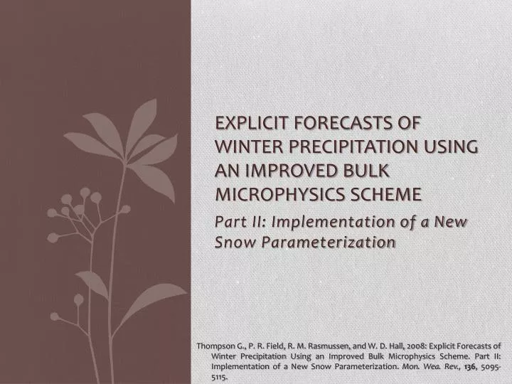 explicit forecasts of winter precipitation using an improved bulk microphysics scheme