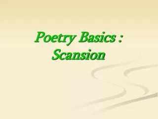 Poetry Basics : Scansion