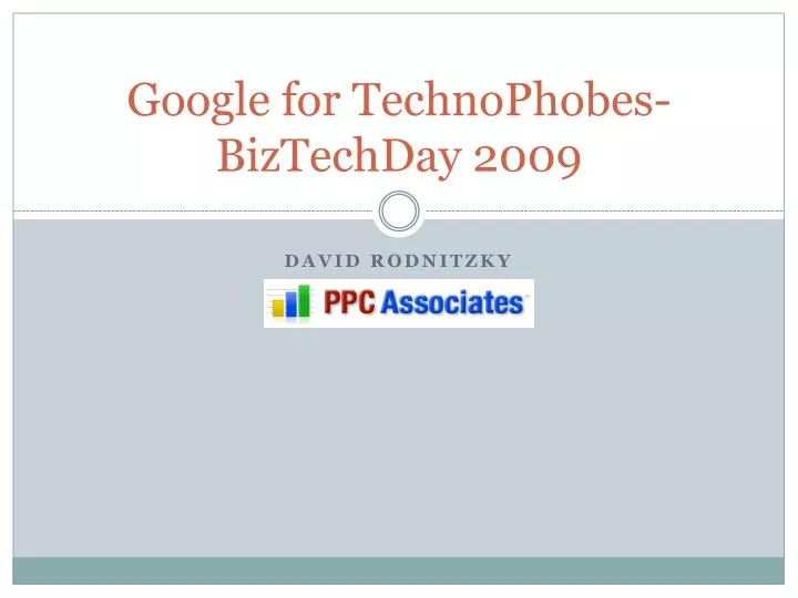 google for technophobes biztechday 2009