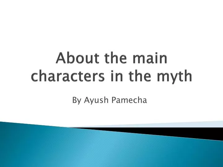 about the main characters in the myth