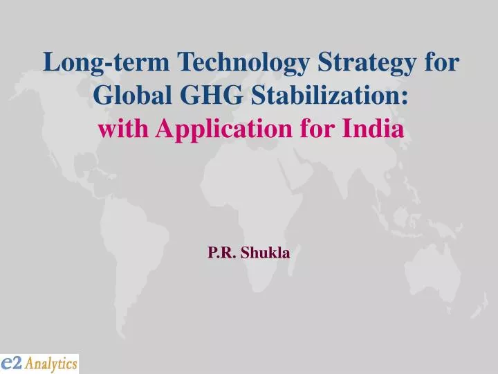 long term technology strategy for global ghg stabilization with application for india