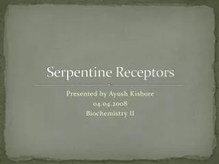 Serpentine Receptors