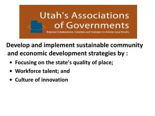 Develop and implement sustainable community and economic development strategies by :