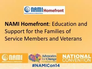 NAMI Homefront : Education and Support for the Families of Service Members and Veterans