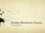 Hyaline Membrane Disease - slide 1