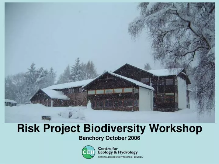 risk project biodiversity workshop banchory october 2006