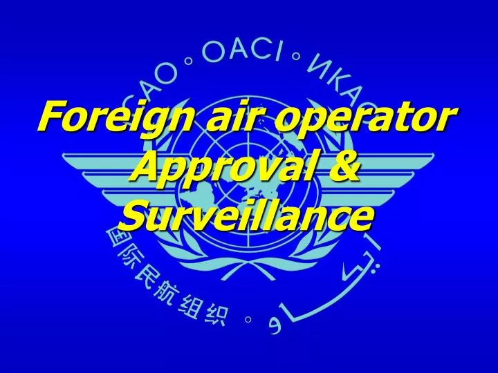foreign air operator approval surveillance