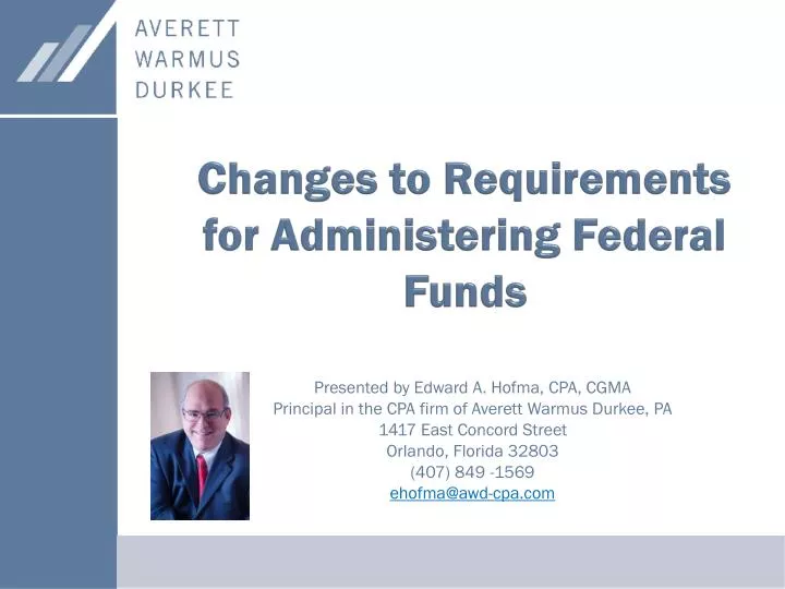 changes to requirements for administering federal funds