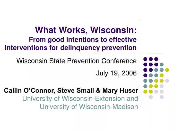 what works wisconsin from good intentions to effective interventions for delinquency prevention