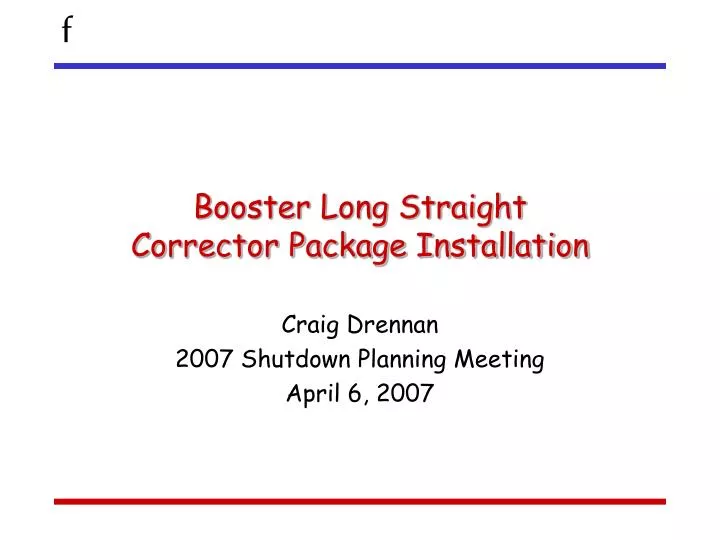 booster long straight corrector package installation