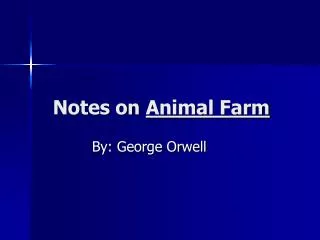 Notes on Animal Farm