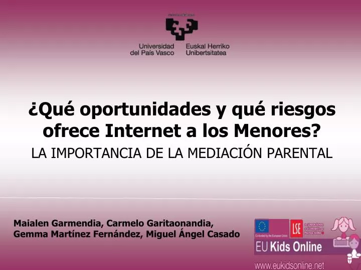 qu oportunidades y qu riesgos ofrece internet a los menores la importancia de la mediaci n parental