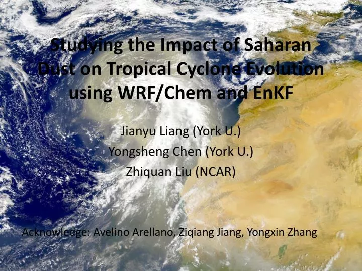 studying the impact of saharan dust on tropical cyclone evolution using wrf chem and enkf