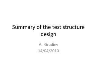 Summary of the test structure design