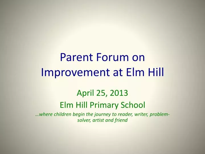 parent forum on improvement at elm hill