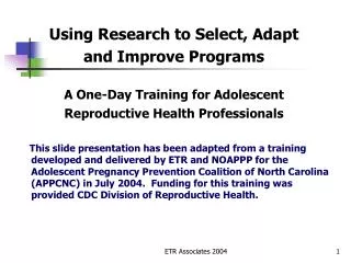 Using Research to Select, Adapt and Improve Programs A One-Day Training for Adolescent