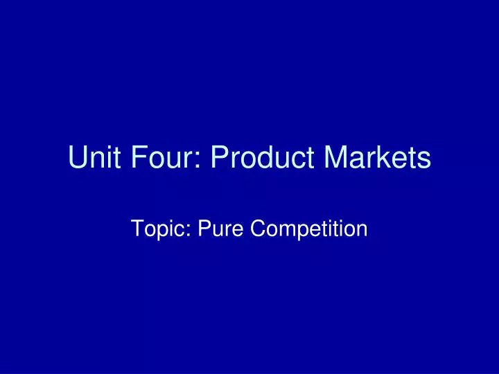 unit four product markets