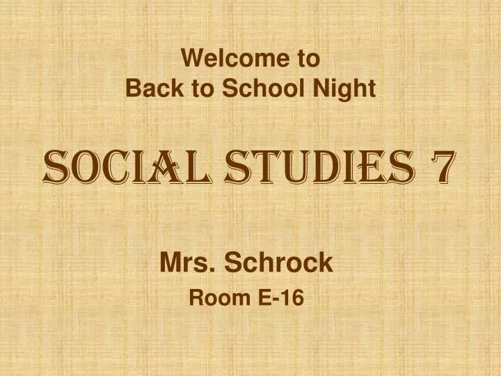 welcome to back to school night social studies 7