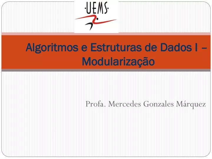 algoritmos e estruturas de dados i modulariza o