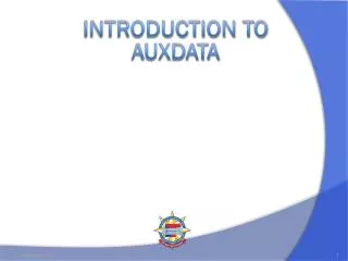 INTRODUCTION TO AUXDATA