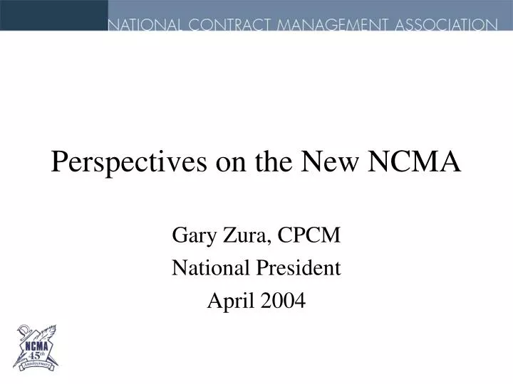 perspectives on the new ncma