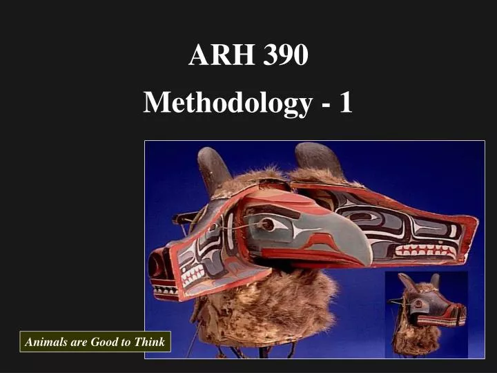 arh 390 methodology 1