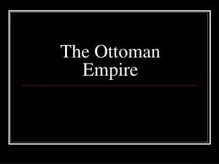 The Ottoman Empire