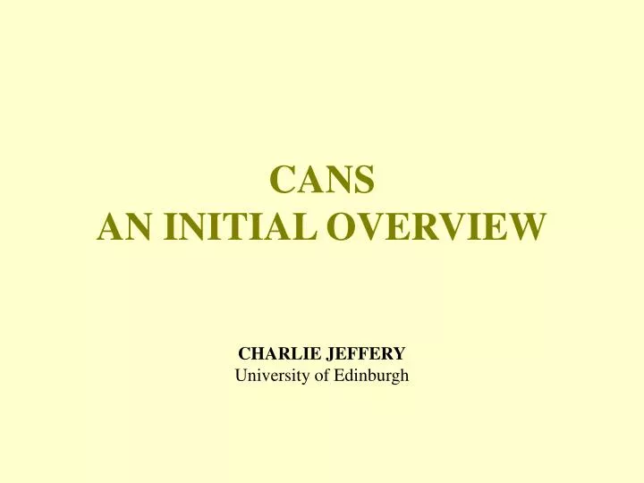 cans an initial overview