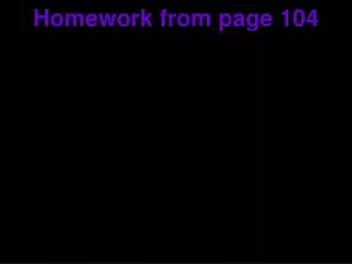 Homework from page 104