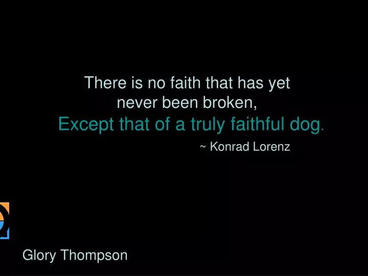 there is no faith that has yet never been broken