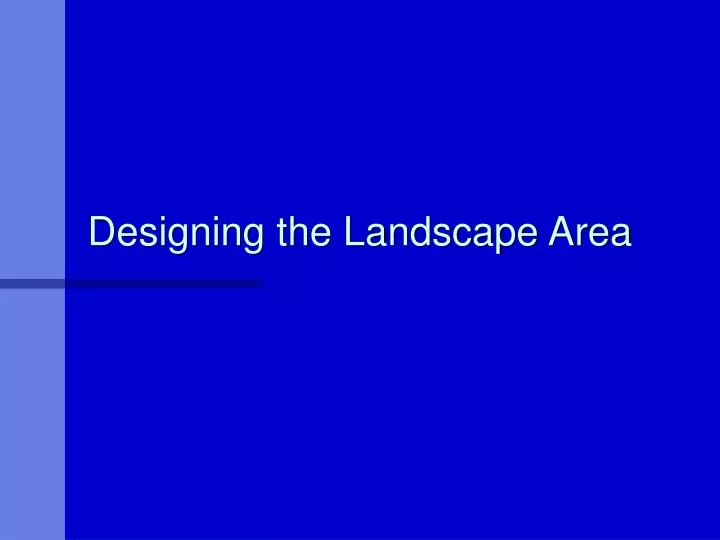 designing the landscape area