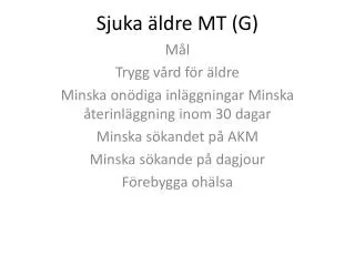 sjuka ldre mt g