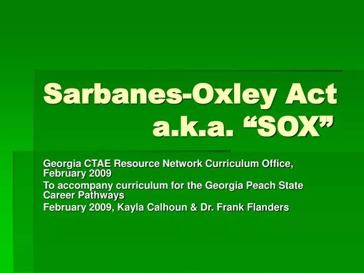 sarbanes oxley act a k a sox
