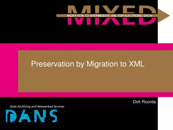 preservation by migration to xml