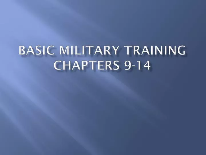 basic military training chapters 9 14