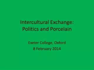 Intercultural Exchange: Politics and Porcelain