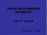 SOCHI 2014 WINTER OLYMPICS