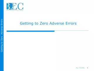 Getting to Zero Adverse Errors