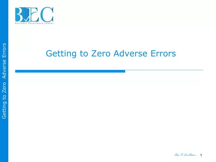 getting to zero adverse errors