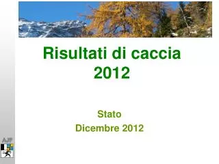 risultati di caccia 2012