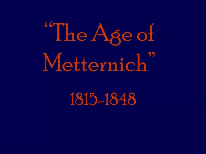 the age of metternich